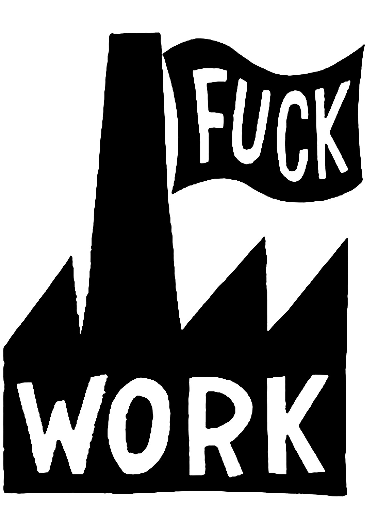 Image stylisée en noir et blanc d’une usine qui arbore les mots "fuck work"